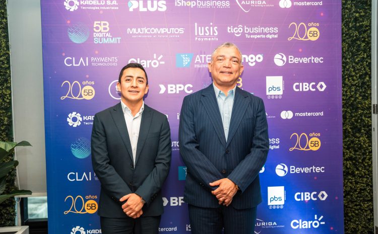  Guatemala será sede de la IX edición del 5B Digital Summit 2026 para impulsar el futuro financiero regional 
