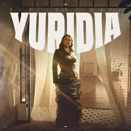Yuridia lanza “Que Se Vaya”, una declaración de liberación emocional
